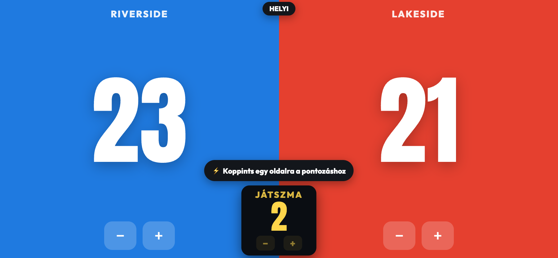 A ScoreKeepers fekvő pad módban, Riverside 23, Lakeside 21, egy sárga középső dobozzal, amin ez áll: JÁTSZMA 2