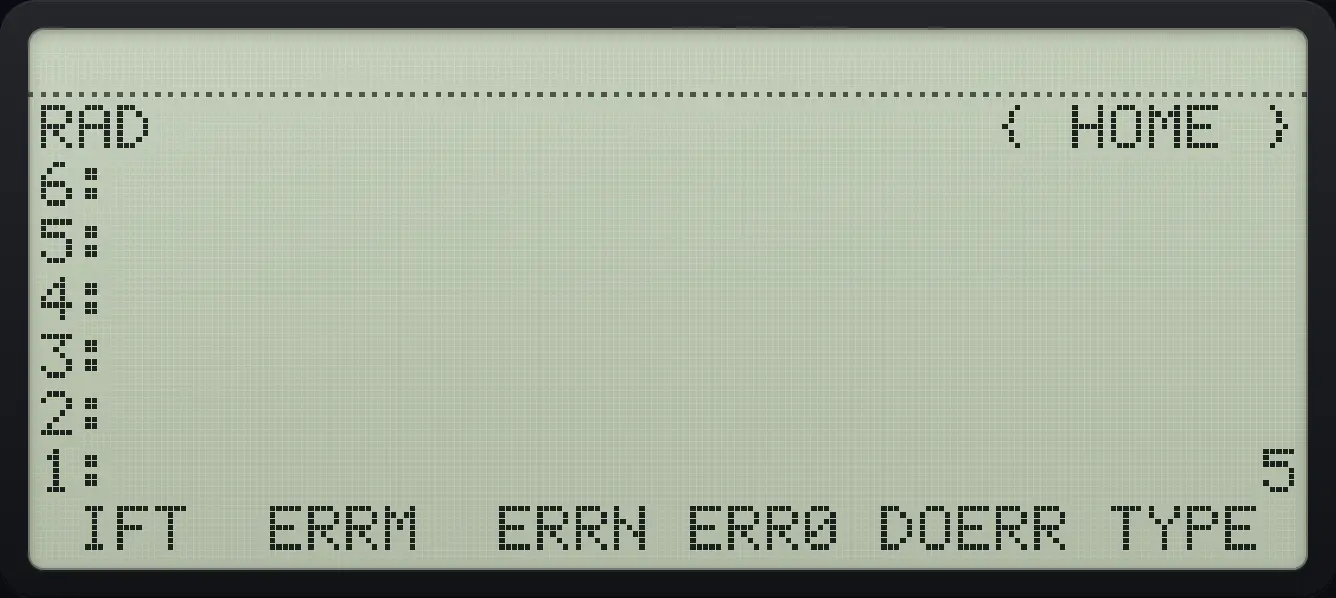 Result of the example "The type of a list" The display shows: RAD { HOME } / 6: / 5: / 4: / 3: / 2: / 1: 5 / IFT ERRM ERRN ERR0 DOERR TYPE .