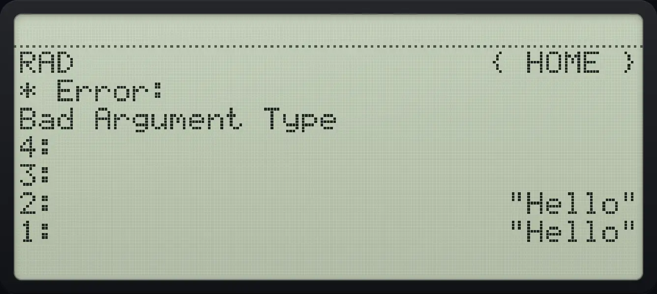Result of the example "Wrong object type" The display shows: RAD { HOME } / * Error: / Bad Argument Type / 4: / 3: / 2: "Hello" / 1: "Hello".
