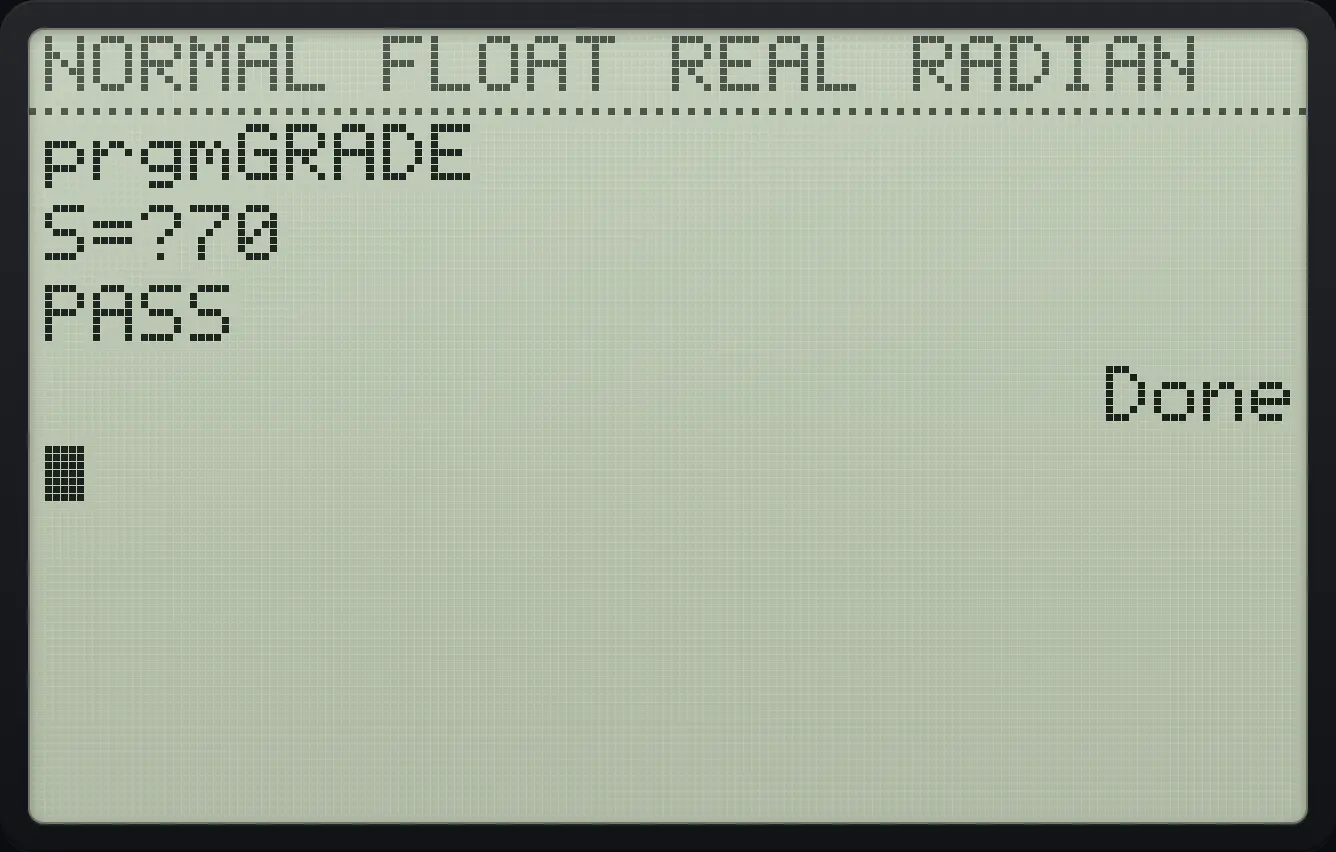 Result of the example "Pass or fail" The display shows: prgmGRADE / S=?70 / PASS / Done.