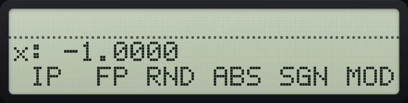 Result of the example "Sign of −5" The display shows: x: -1.0000 / IP FP RND ABS SGN MOD.
