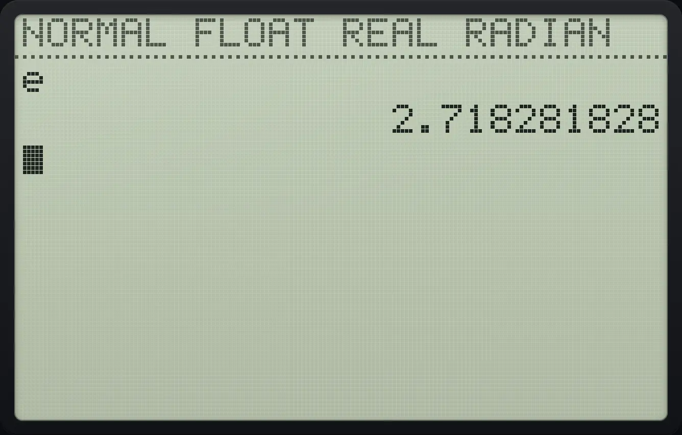 Result of the example "Show e" The display shows: e / 2.718281828.
