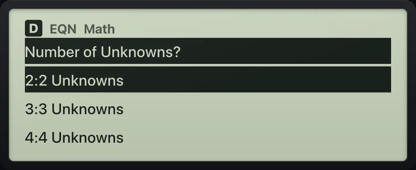 Choosing the number of unknowns The display shows: Number of Unknowns? / 2:2 Unknowns / 3:3 Unknowns / 4:4 Unknowns.