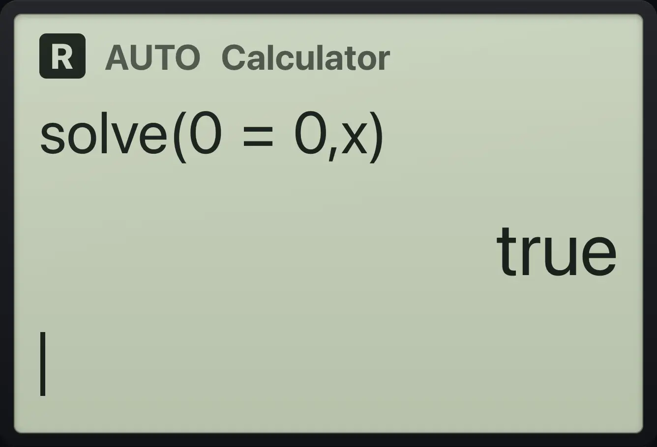 Result of the example "Always true" The display shows: solve(0=0,x) / true.