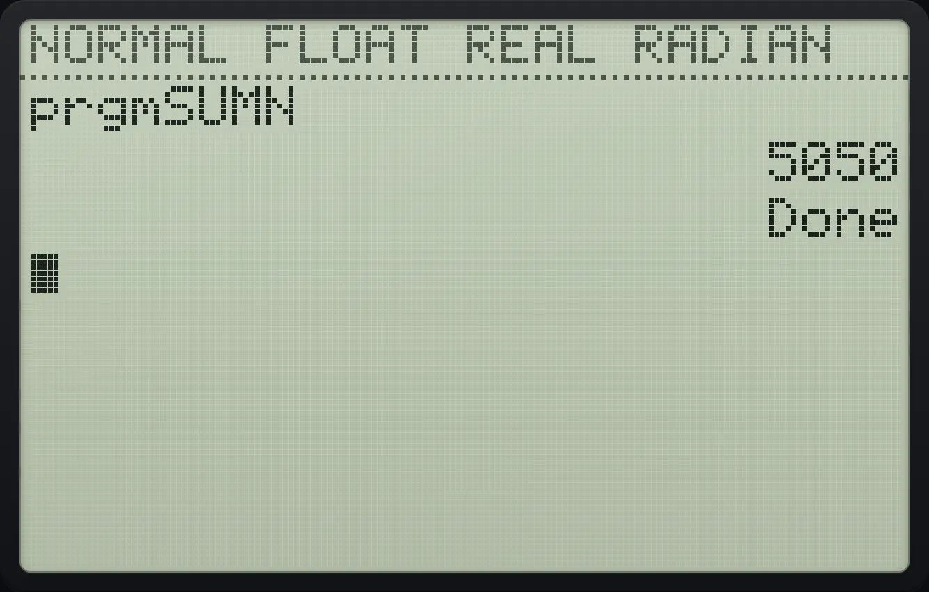 Result of the example "Add the numbers 1 to 100" The display shows: prgmSUMN / 5050 / Done.
