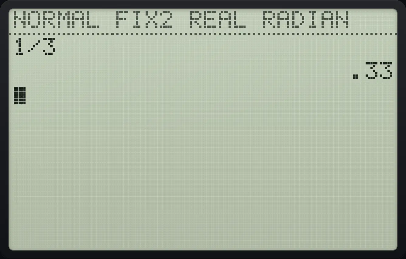 Result of the example "Two decimal places" The display shows: 1/3 / .33.