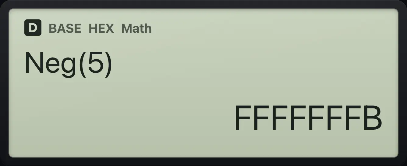 Result of the example "Neg 5 in hexadecimal" The display shows: Neg(5) / FFFFFFFB.