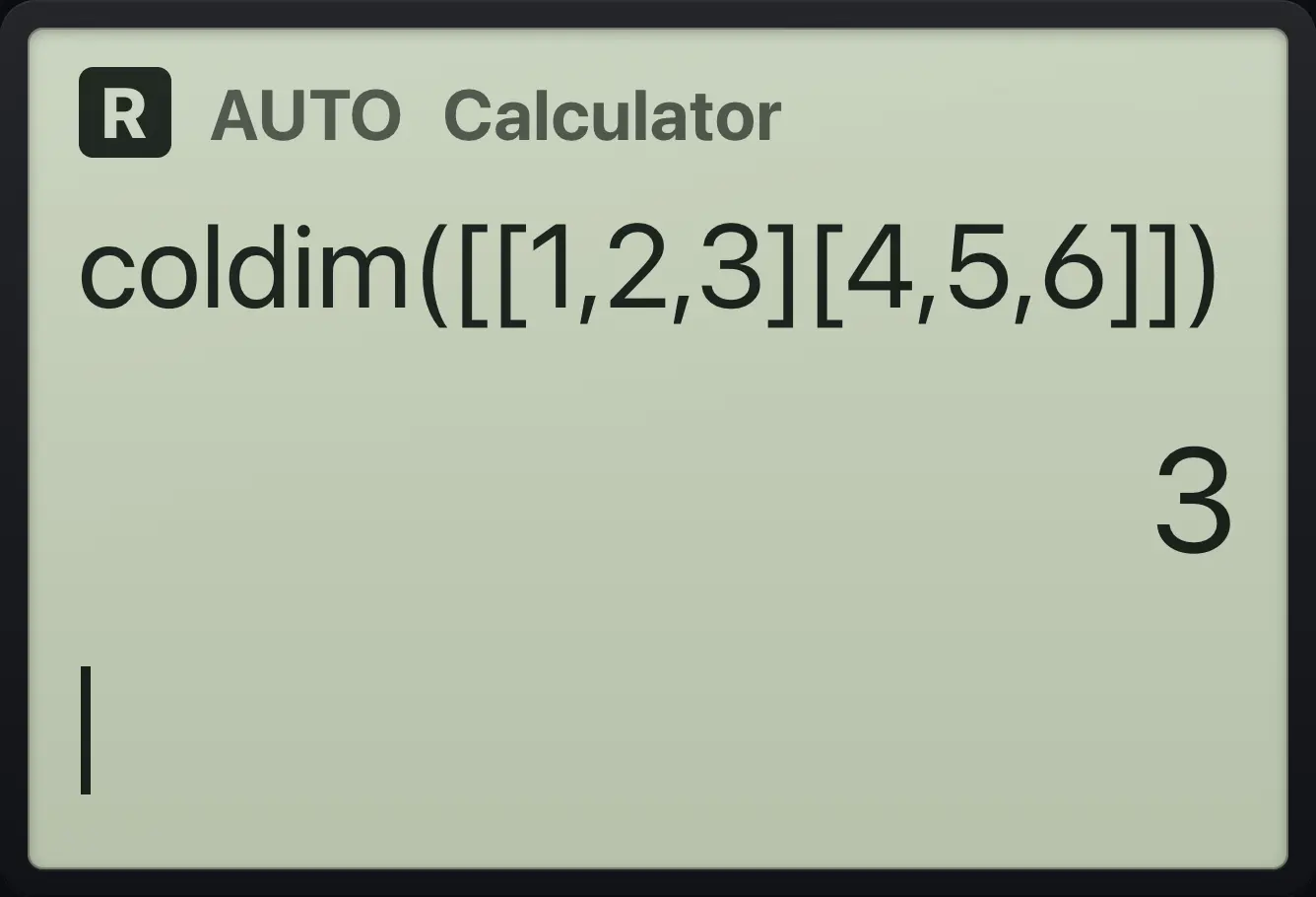 Result of the example "Column count" The display shows: coldim([[1,2,3][4,5,6]]) / 3.