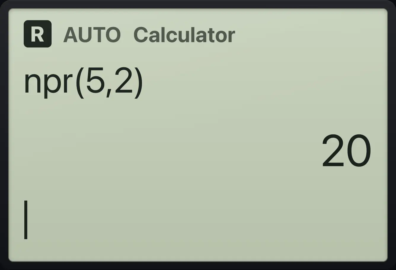 Result of the example "Permutations" The display shows: npr(5,2) / 20.