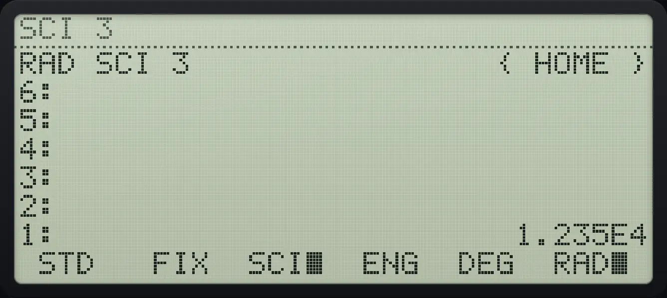 Result of the example "Scientific notation with 3 decimals" The display shows: RAD SCI 3 { HOME } / 6: / 5: / 4: / 3: / 2: / 1: 1.235E4 / STD FIX SCI■ ENG DEG RAD■ .