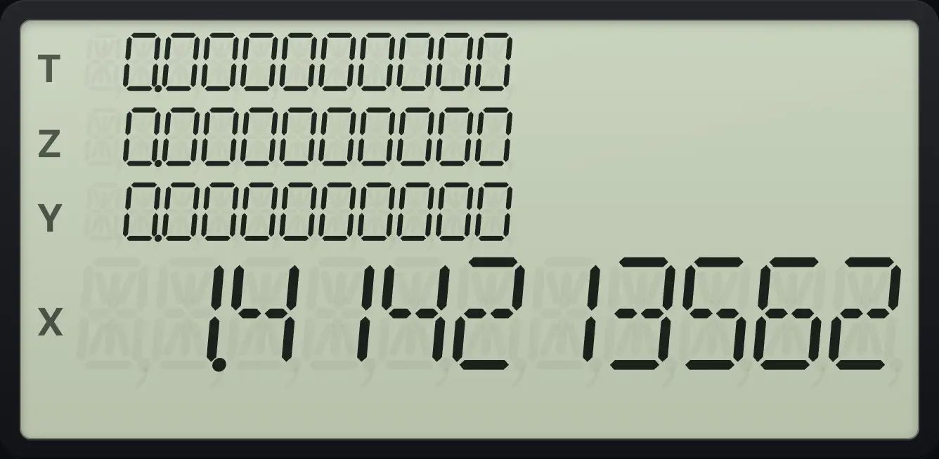 Result of the example "Nine decimals" The display shows: 0.000000000 / 0.000000000 / 0.000000000 / 1.414213562.