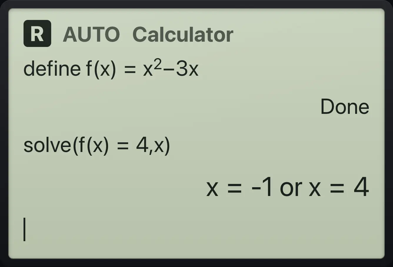 Result of the example "Solve with a defined function" The display shows: define f(x)=x^2−3x / Done / solve(f(x)=4,x) / x=-1 or x=4.