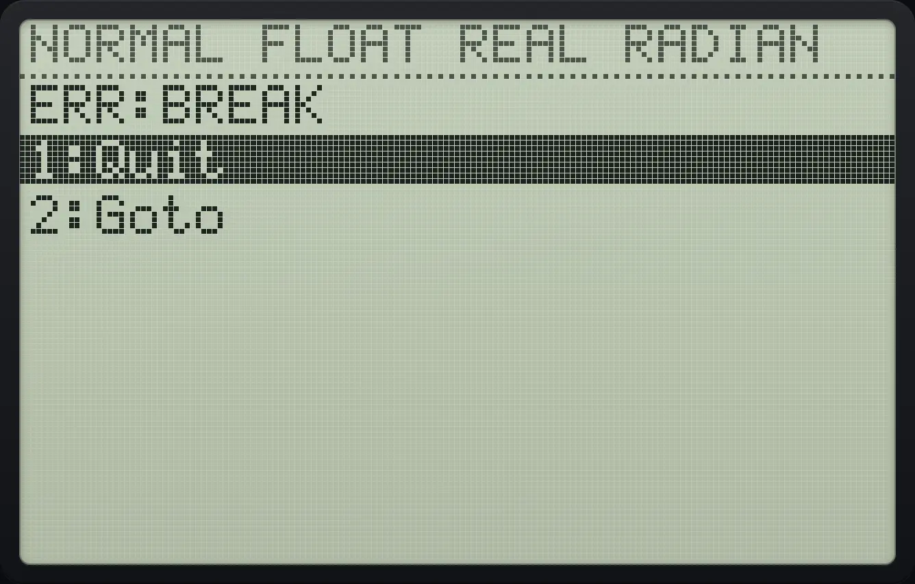 Result of the example "Break a program" The display shows: ERR:BREAK / 1:Quit / 2:Goto.