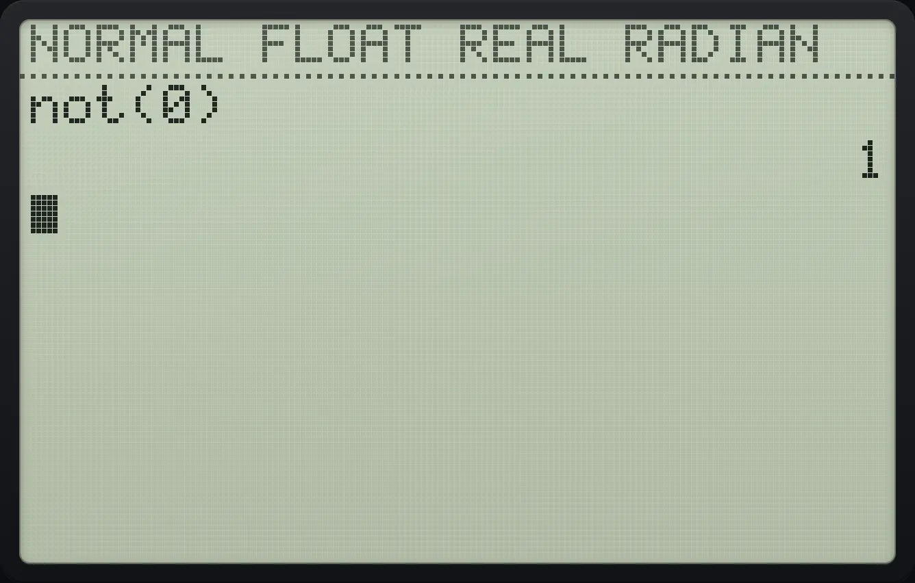 Result of the example "Not" The display shows: not(0) / 1.