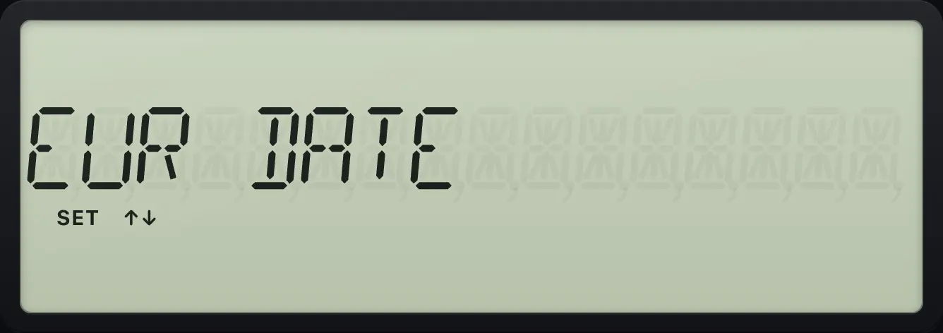 Result of the example "European date style" The display shows: EUR DATE.