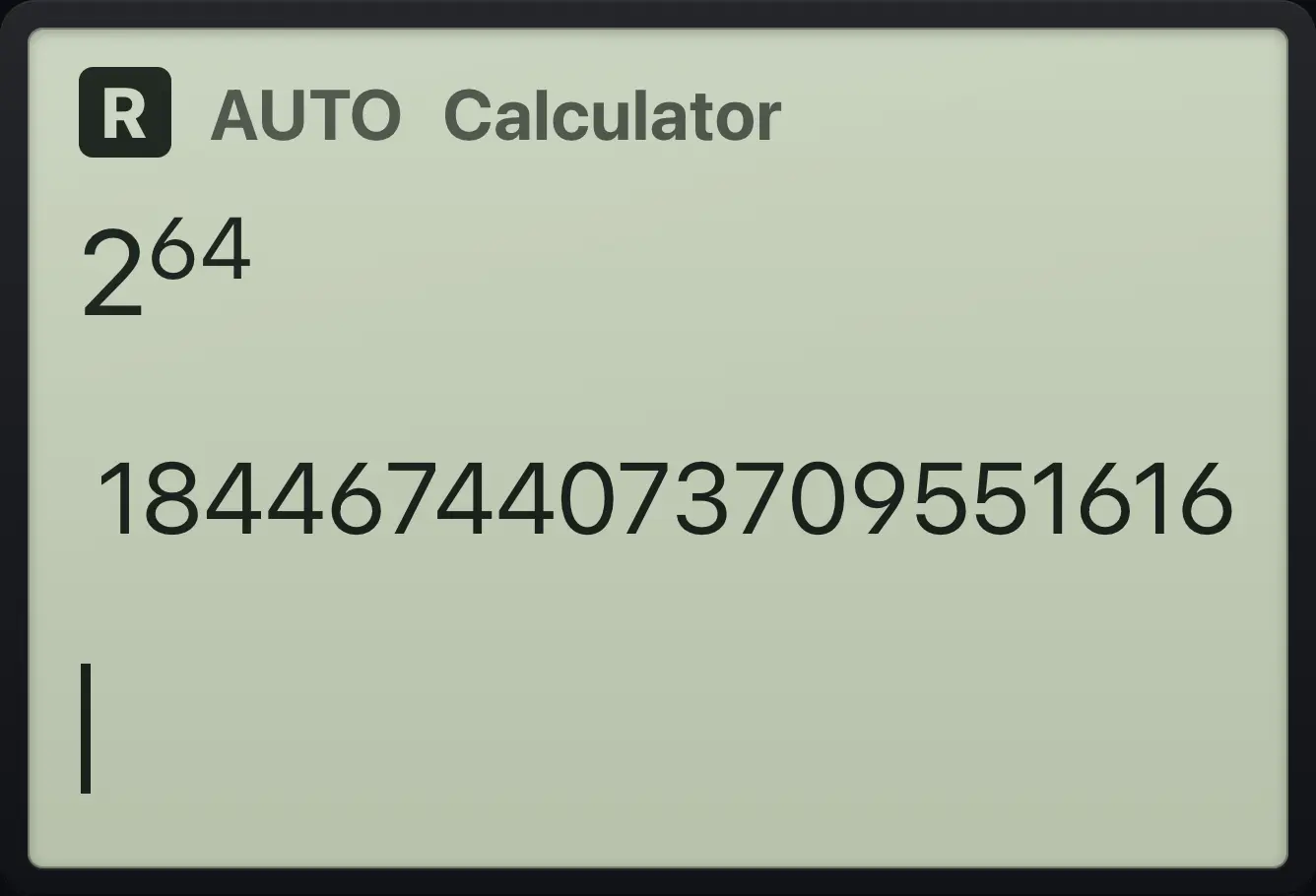 Result of the example "A big power stays exact" The display shows: 2^(64) / 18446744073709551616.