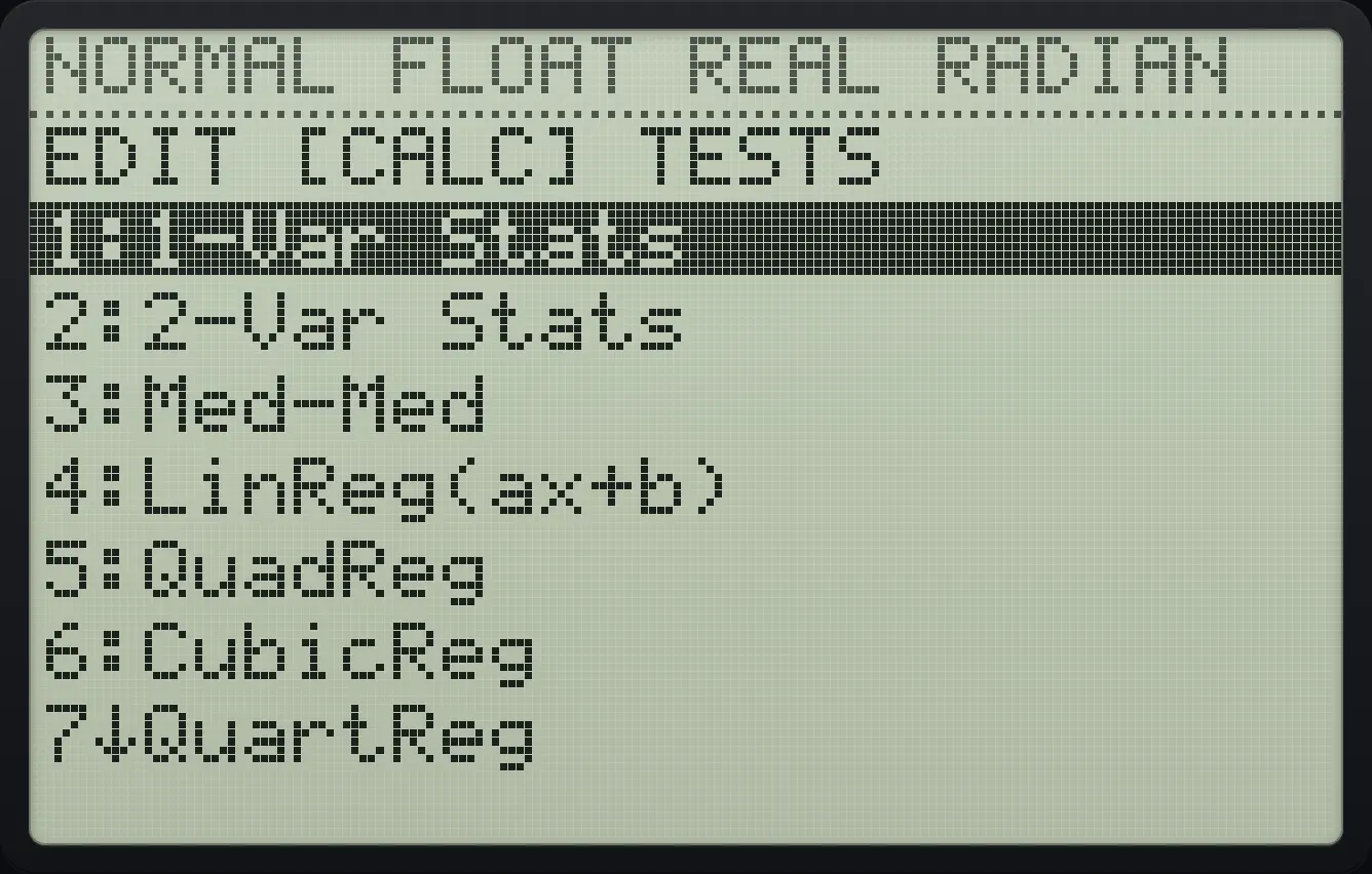 The CALC tab of the STAT menu. The display shows: EDIT [CALC] TESTS / 1:1-Var Stats / 2:2-Var Stats / 3:Med-Med / 4:LinReg(ax+b) / 5:QuadReg / 6:CubicReg / 7↓QuartReg.