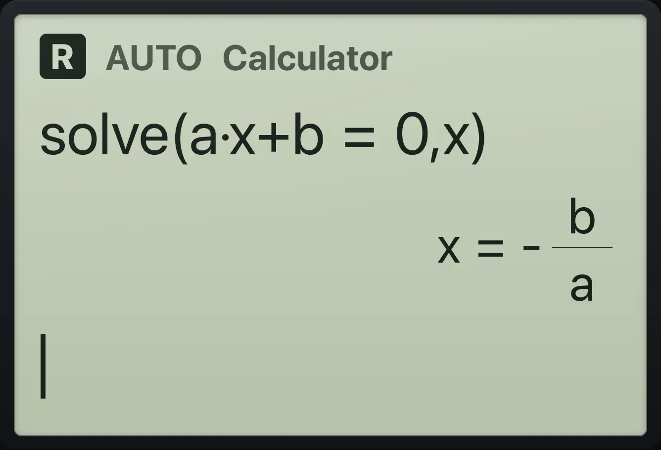 Result of the example "Solve for a letter" The display shows: solve(a·x+b=0,x) / x=-b/a.