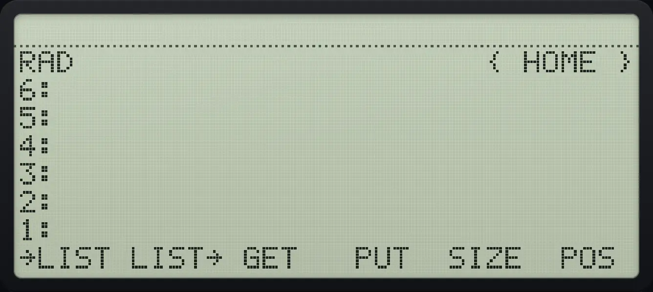 LIST page 1. The display shows: RAD                      { HOME } / 6: / 5: / 4: / 3: / 2: / 1: / →LIST LIST→ GET   PUT  SIZE  POS .