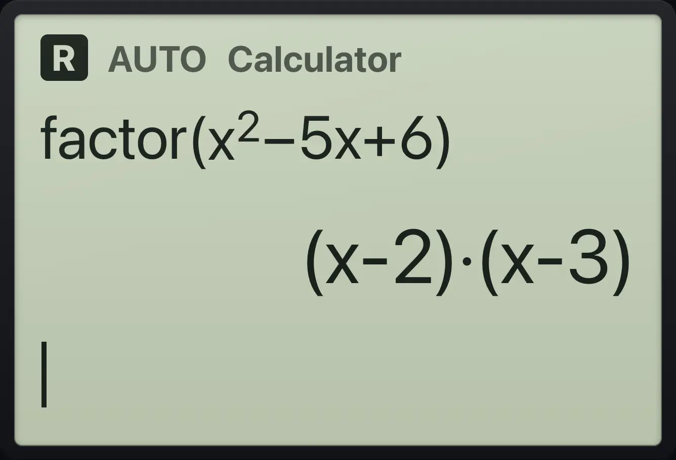 Result of the example "Factor a quadratic" The display shows: factor(x^2−5x+6) / (x-2)·(x-3).