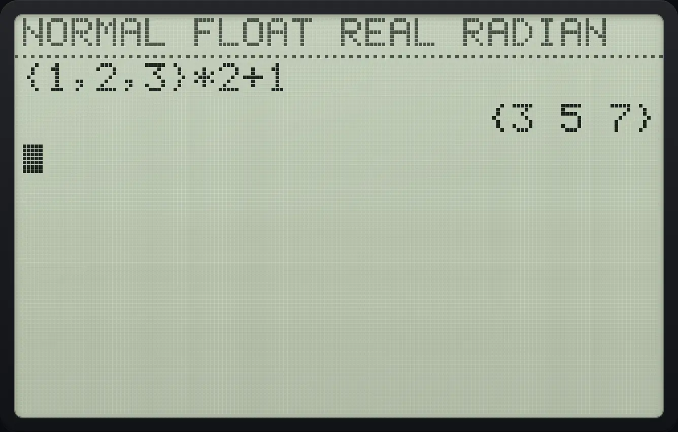 Result of the example "Double and add one" The display shows: {1,2,3}*2+1 / {3 5 7}.