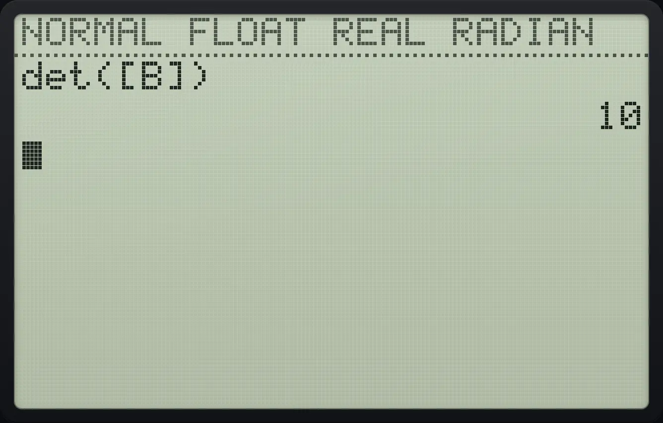 Result of the example "Build [B] and take its determinant" The display shows: det([B]) / 10.