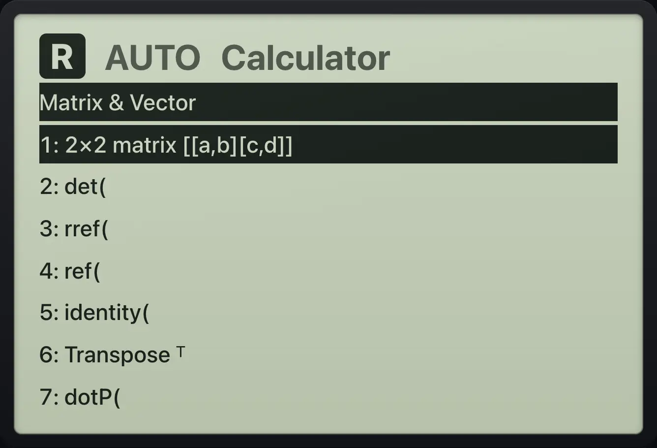 The Matrix & Vector menu. The display shows: Matrix & Vector / 1: 2×2 matrix [[a,b][c,d]] / 2: det( / 3: rref( / 4: ref( / 5: identity( / 6: Transpose ᵀ / 7: dotP(.