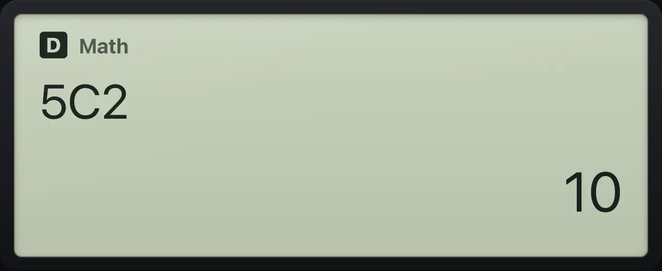 Result of the example "Combinations 5C2" The display shows: 5C2 / 10.