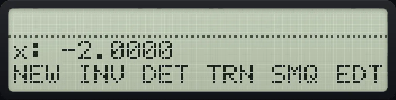 Result of the example "Determinant of [[1,2],[3,4]]" The display shows: x: -2.0000 / NEW INV DET TRN SMQ EDT.