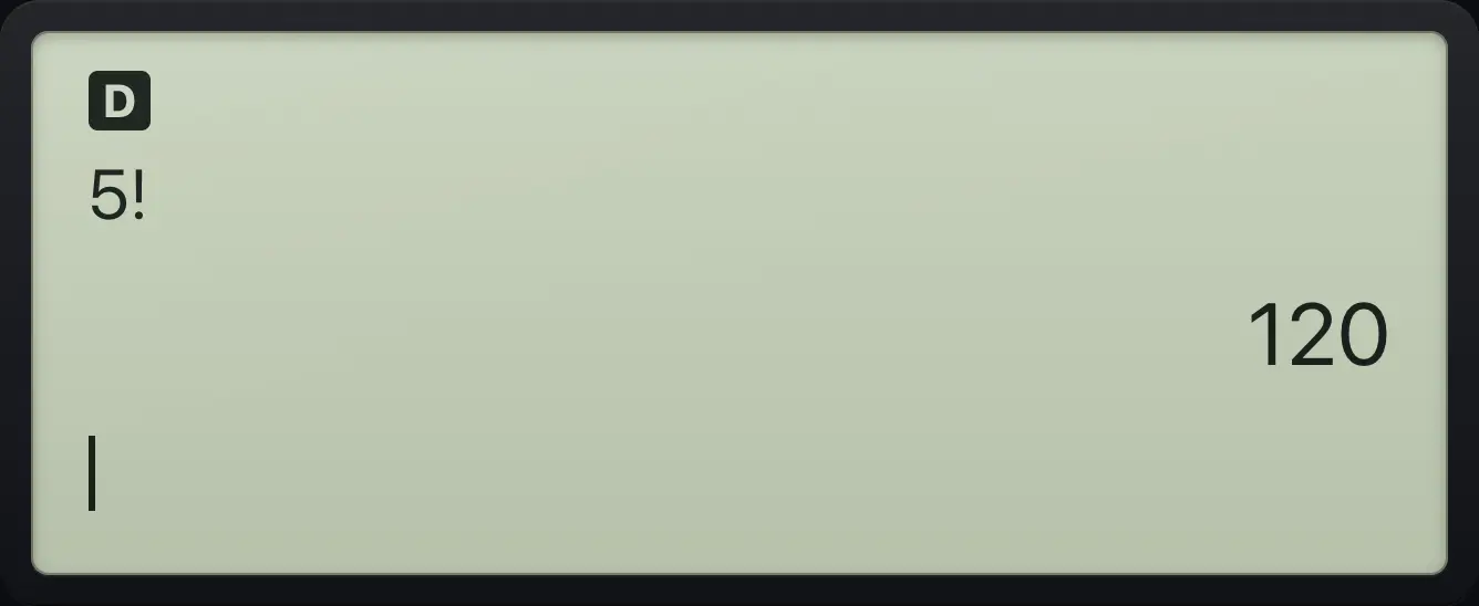 Result of the example "Factorial" The display shows: 5! / 120.