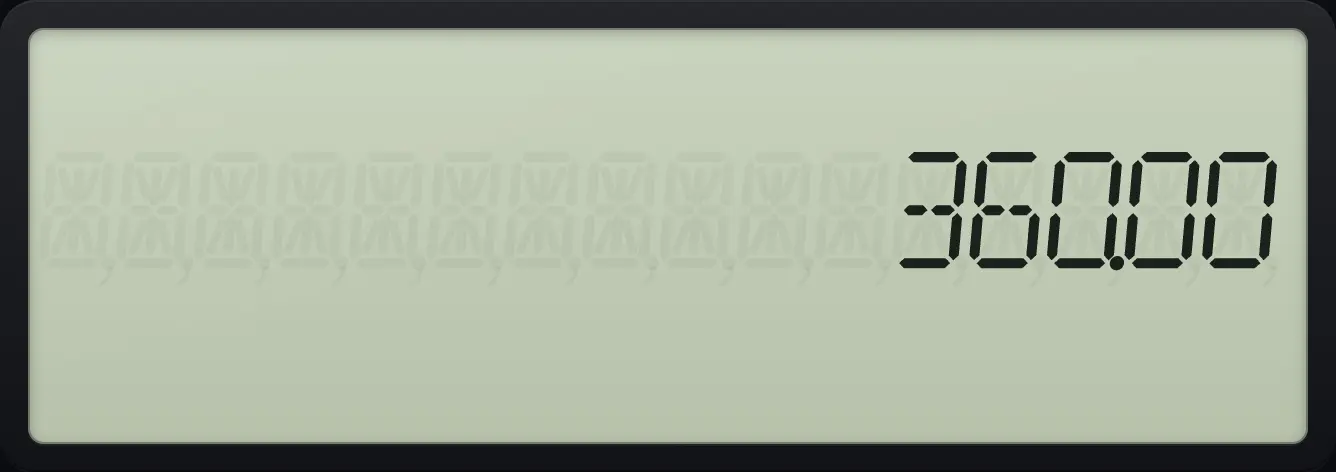 Result of the example "Turn years into payments" The display shows: 360.00.