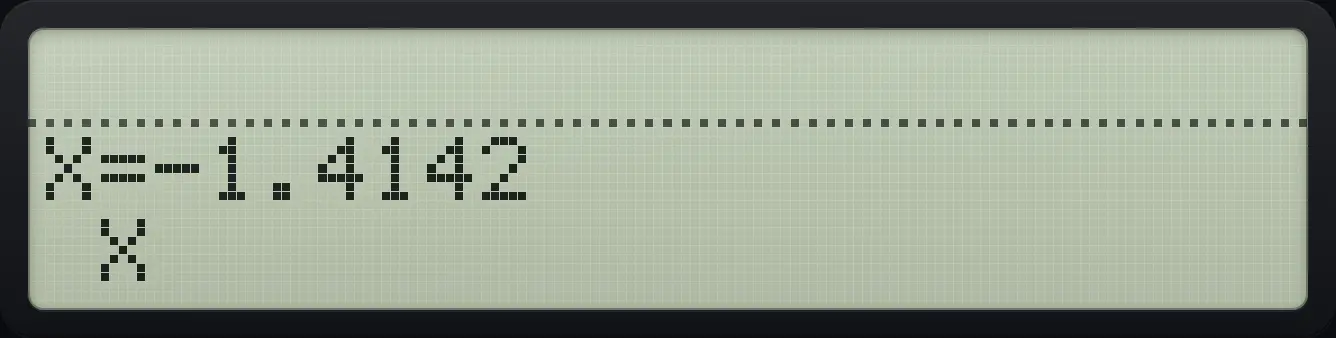 Result of the example "Two guesses select the negative root" The display shows: X=-1.4142 / X .