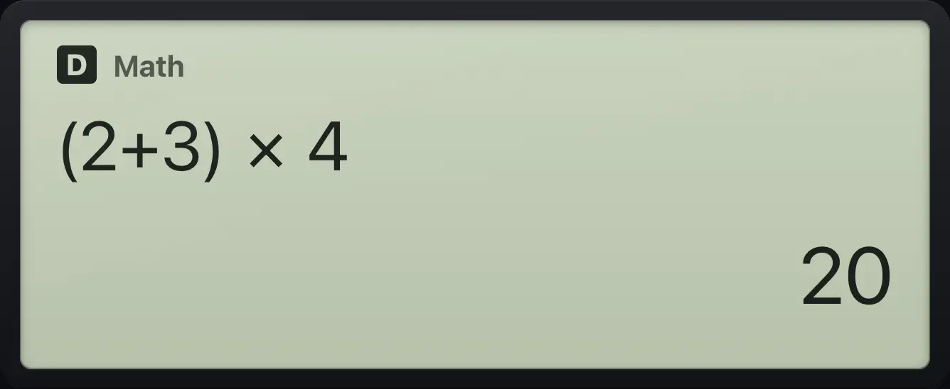 Result of the example "Brackets change the order" The display shows: (2+3)×4 / 20.