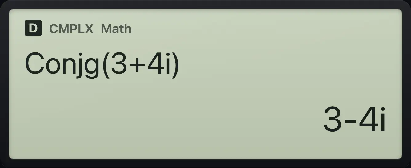 Result of the example "Conjugate of 3 + 4i" The display shows: Conjg(3+4i) / 3-4i.