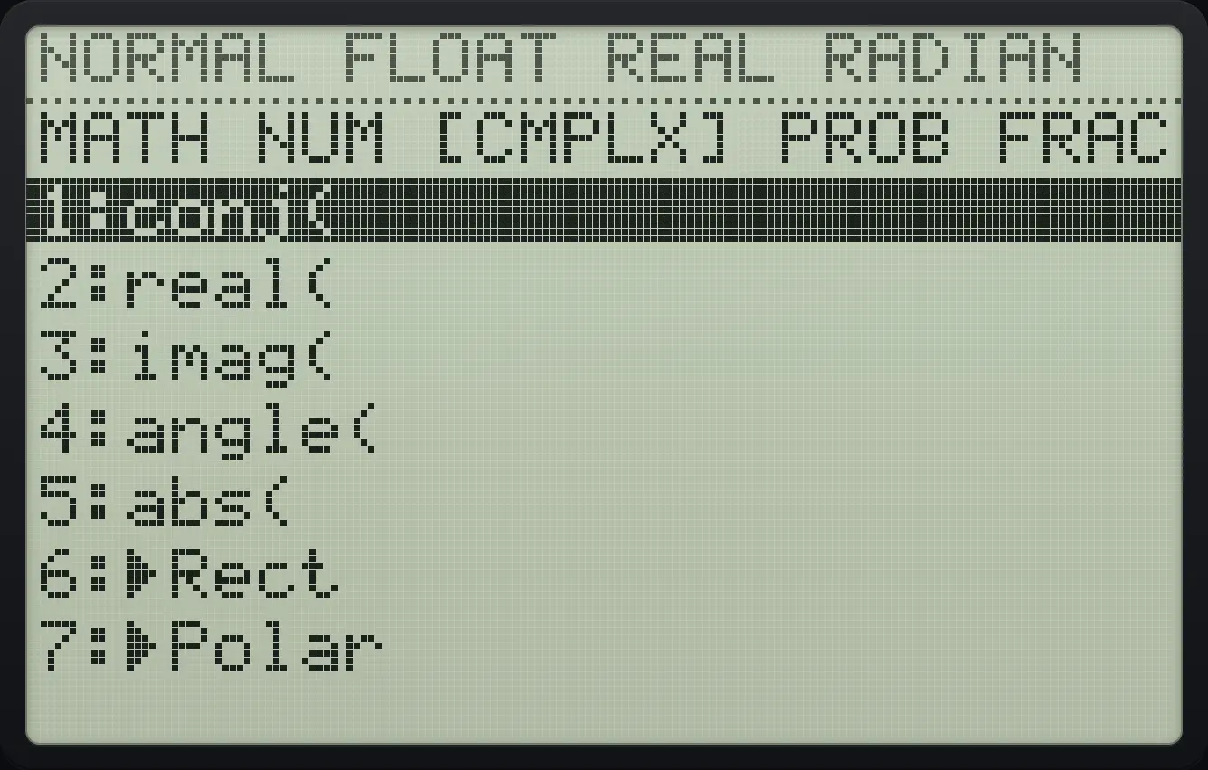 The CMPLX tab of the MATH menu. The display shows: MATH NUM [CMPLX] PROB FRAC / 1:conj( / 2:real( / 3:imag( / 4:angle( / 5:abs( / 6:►Rect / 7:►Polar.