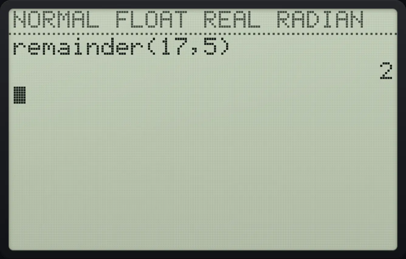 Result of the example "Remainder" The display shows: remainder(17,5) / 2.