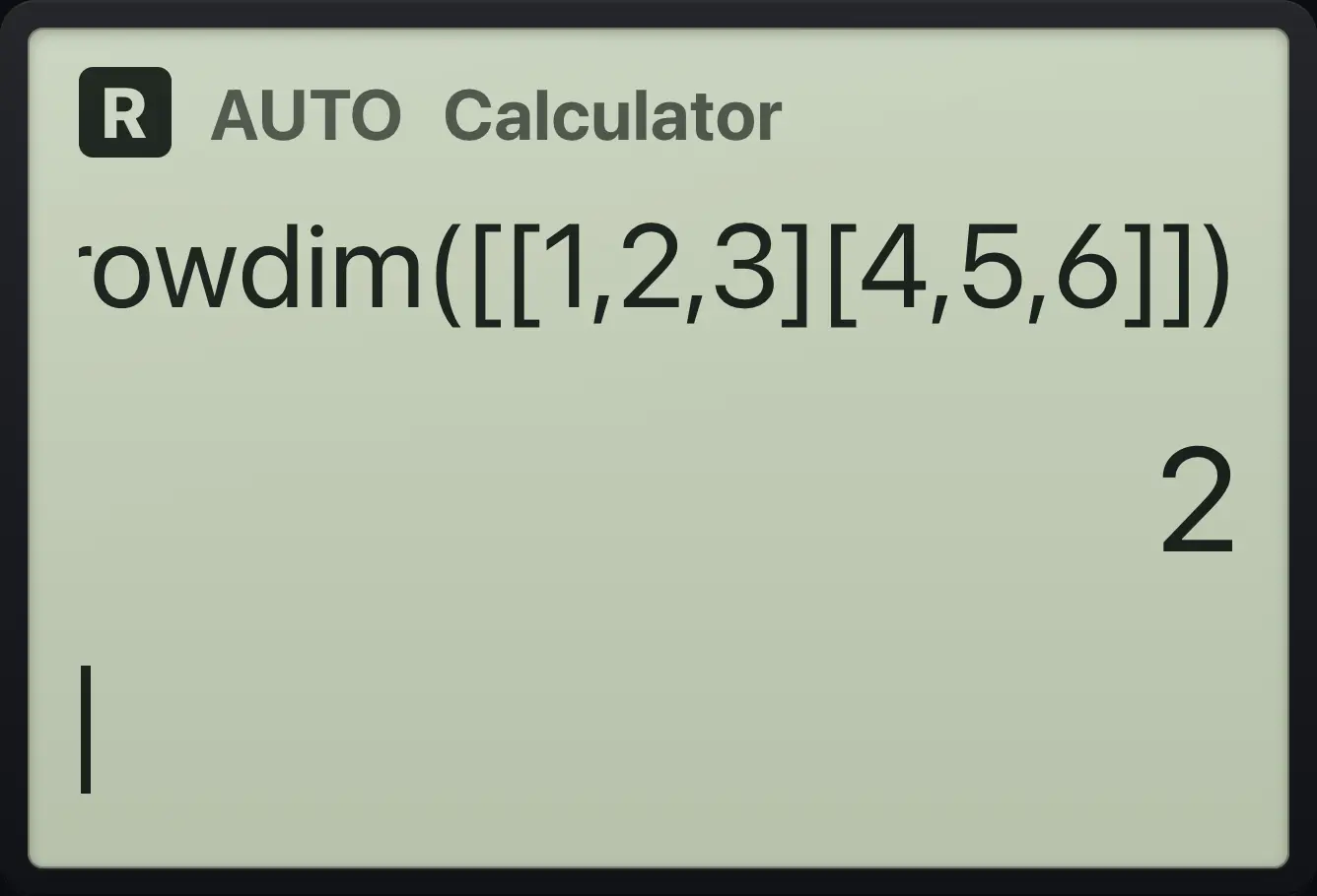 Result of the example "Row count" The display shows: rowdim([[1,2,3][4,5,6]]) / 2.