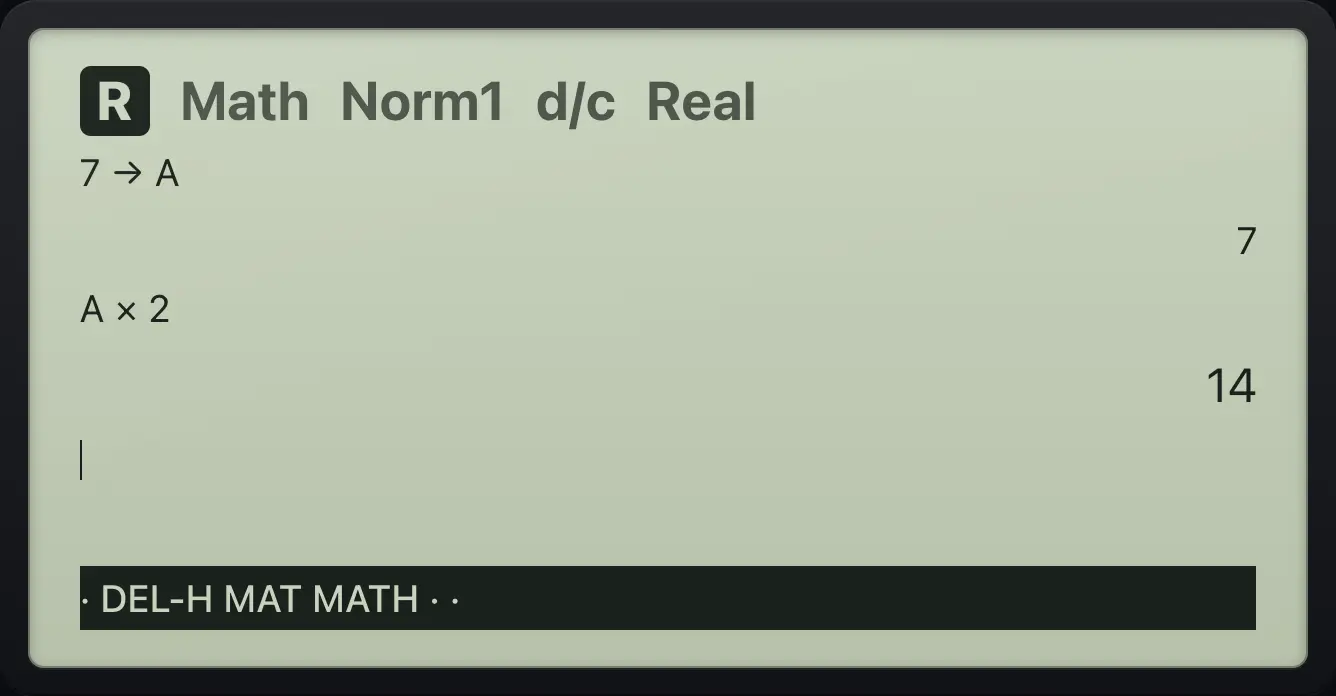 Result of the example "Store 7 in A and double it" The display shows: 7→A / 7 / A×2 / 14 / · DEL-H MAT MATH · ·.