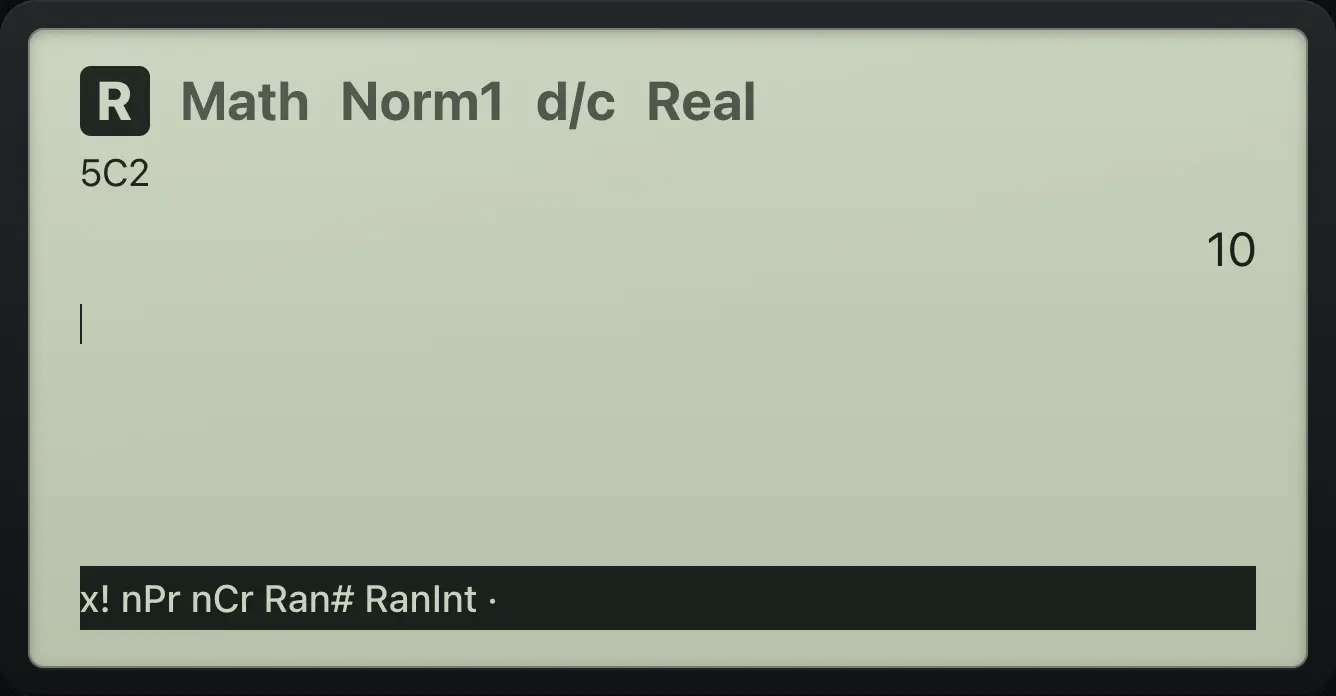 Result of the example "5C2" The display shows: 5C2 / 10 / x! nPr nCr Ran# RanInt ·.