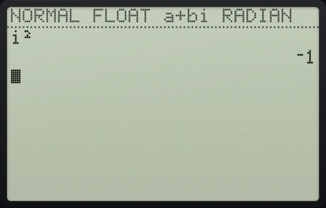 Result of the example "i squared" The display shows: i² / ⁻1.