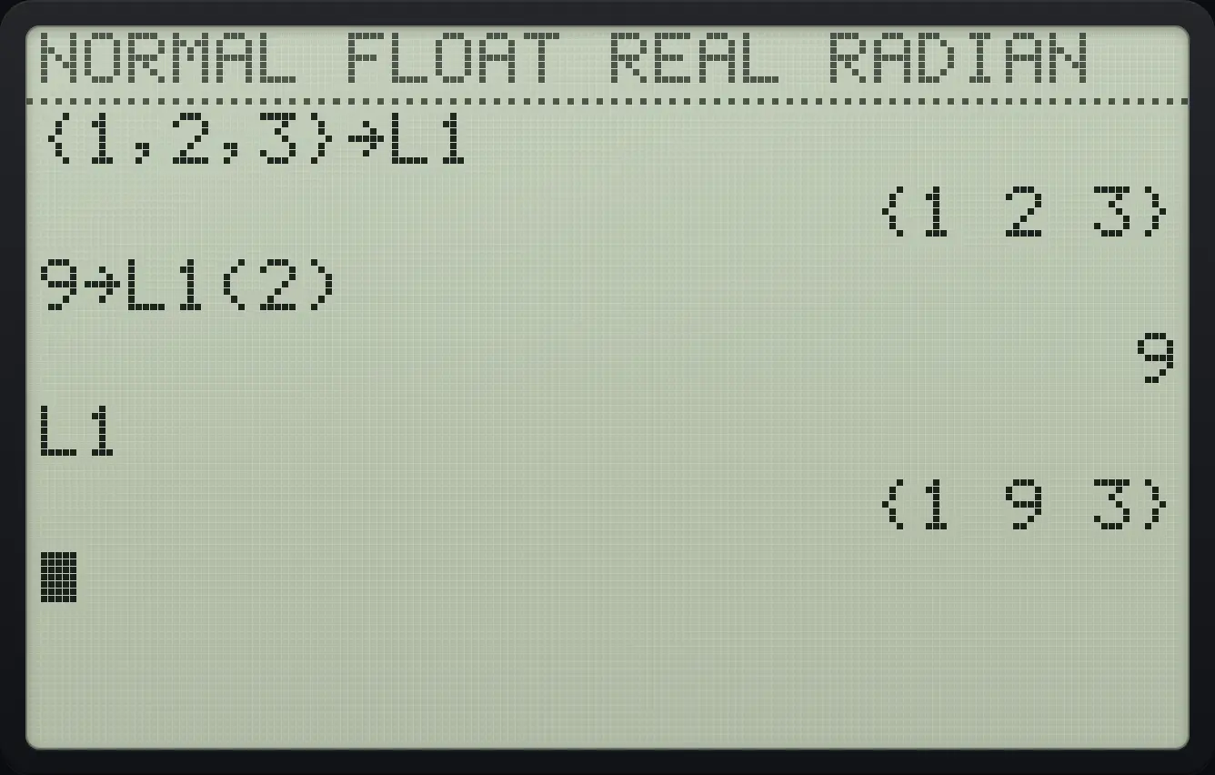 Result of the example "Change one item" The display shows: {1,2,3}→L1 / {1 2 3} / 9→L1(2) / 9 / L1 / {1 9 3}.