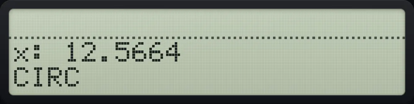 Result of the example "Running from the CATALOG" The display shows: x: 12.5664 / CIRC .
