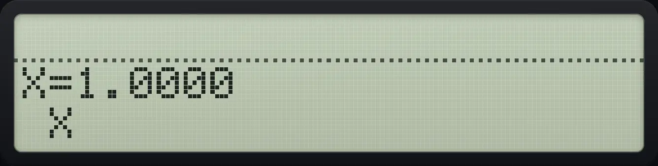 After step 2: Type a guess of 1 and store it into X. The display shows: X=1.0000 / X .