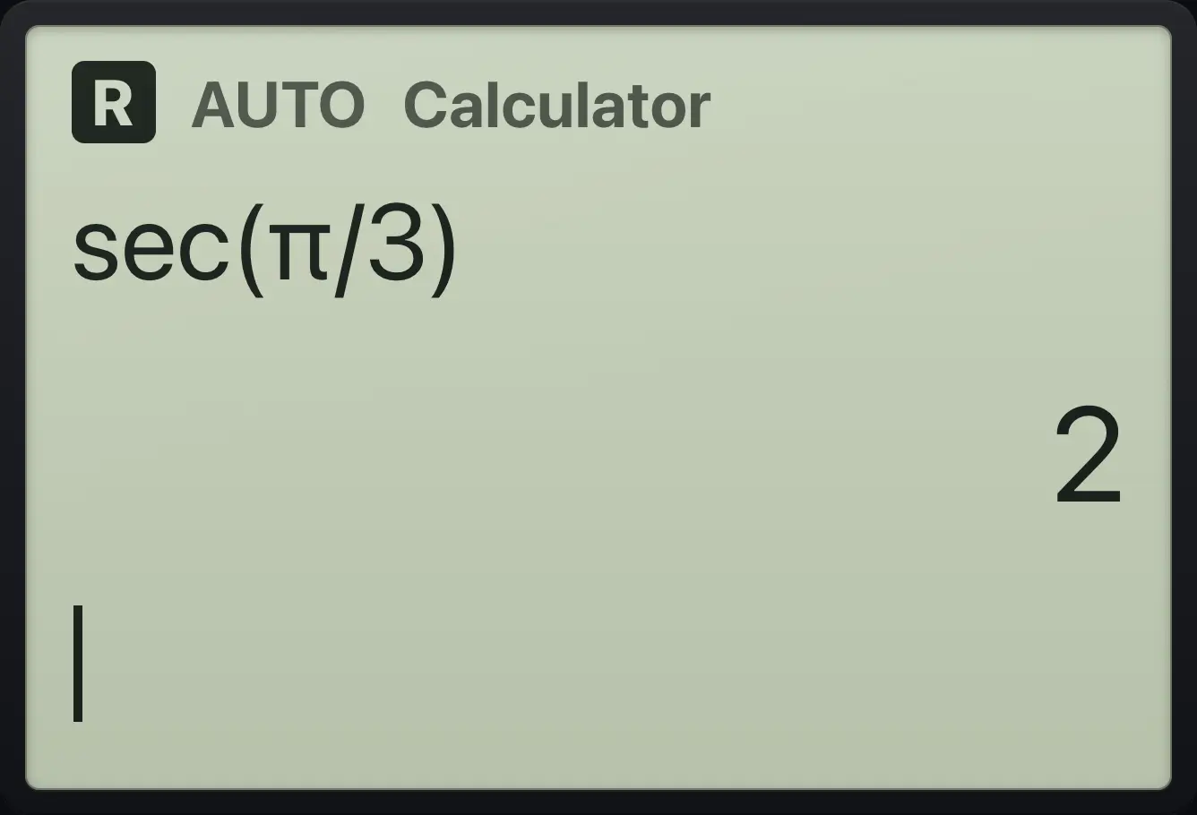 Result of the example "Secant from the Trig menu" The display shows: sec(π/3) / 2.