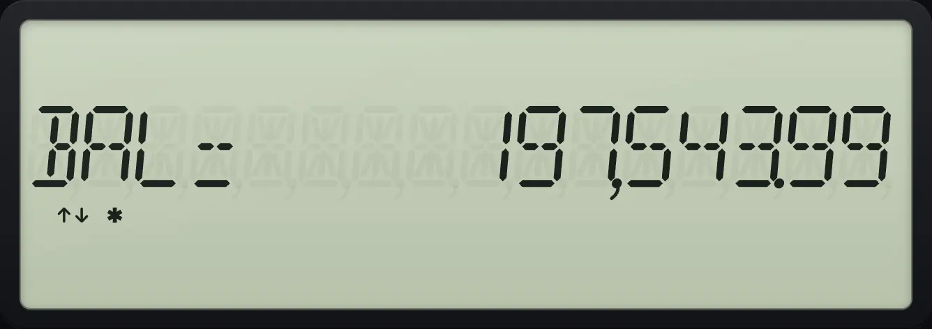 Result of the example "Balance after the first year" The display shows: BAL= 197,543.99.