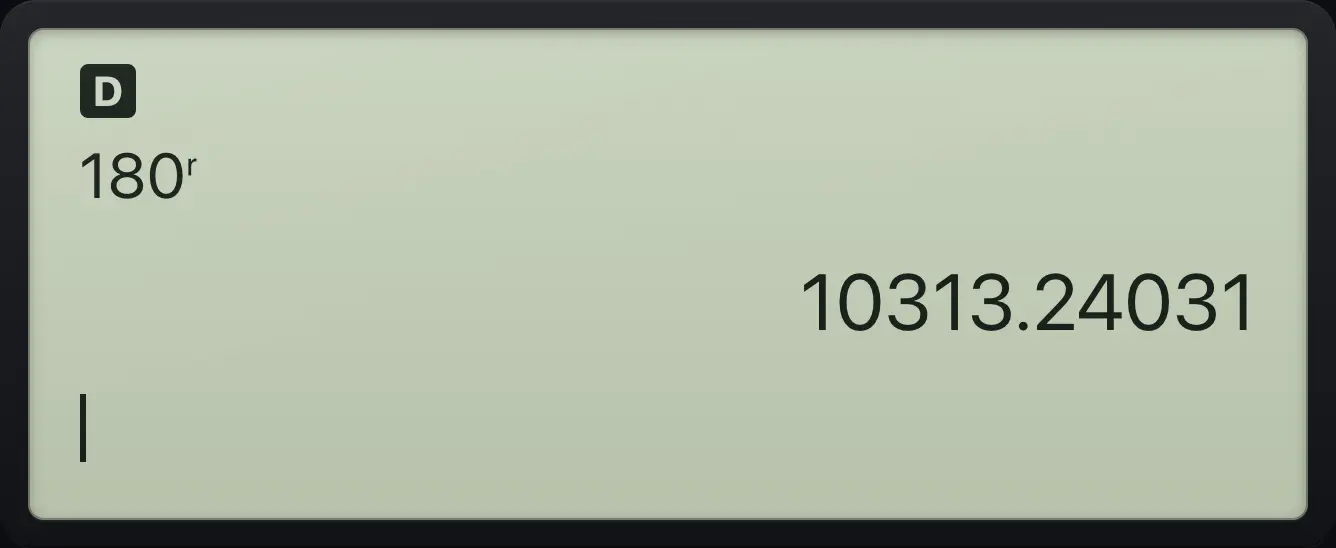 Result of the example "180 radians in degrees" The display shows: 180ʳ / 10313.24031.