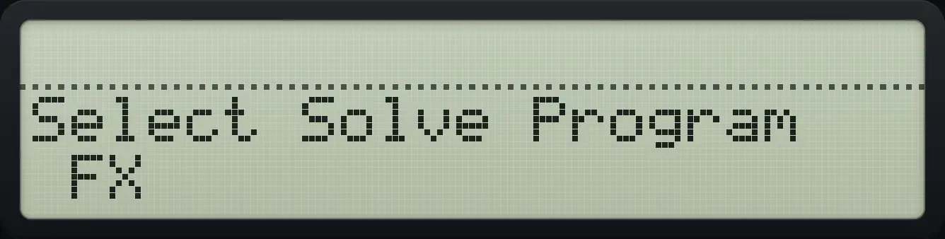 After step 2: Check the label list in the solver: FX is offered. The display shows: Select Solve Program / FX .