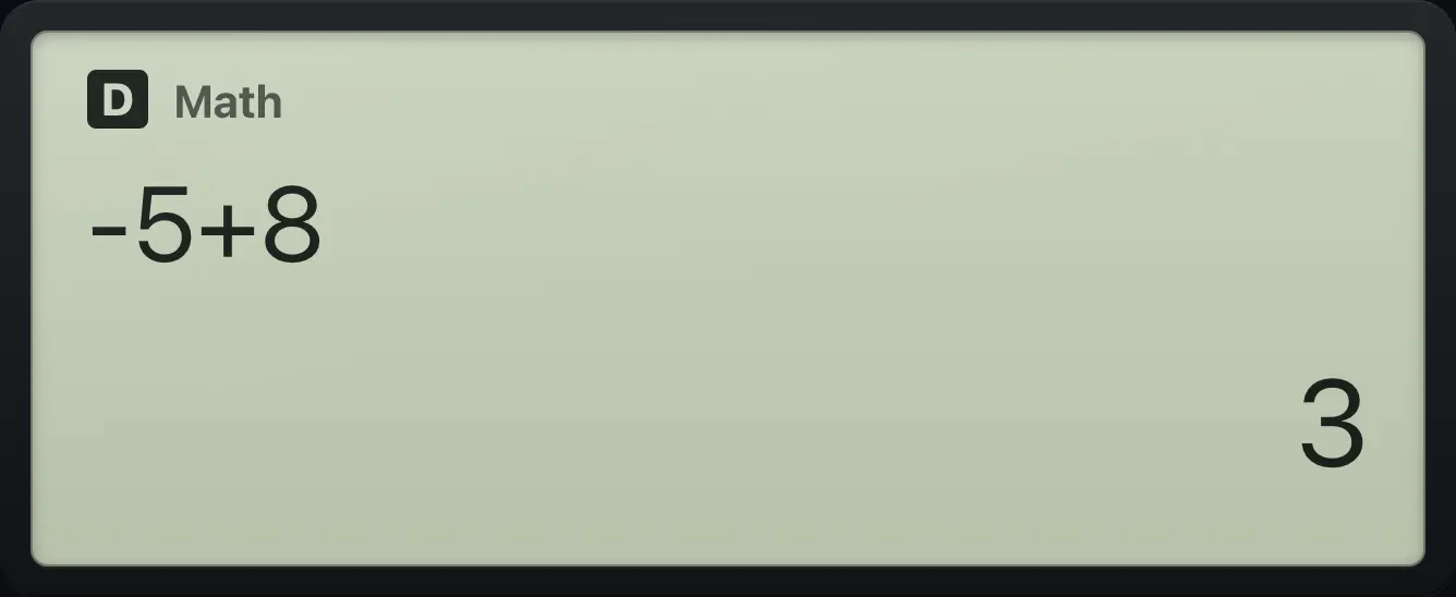 Result of the example "Add a negative number" The display shows: -5+8 / 3.