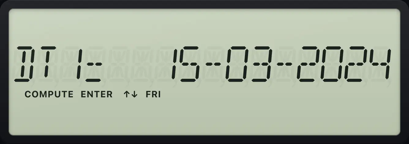Result of the example "Enter a date in day-month-year order" The display shows: DT1= 15-03-2024.