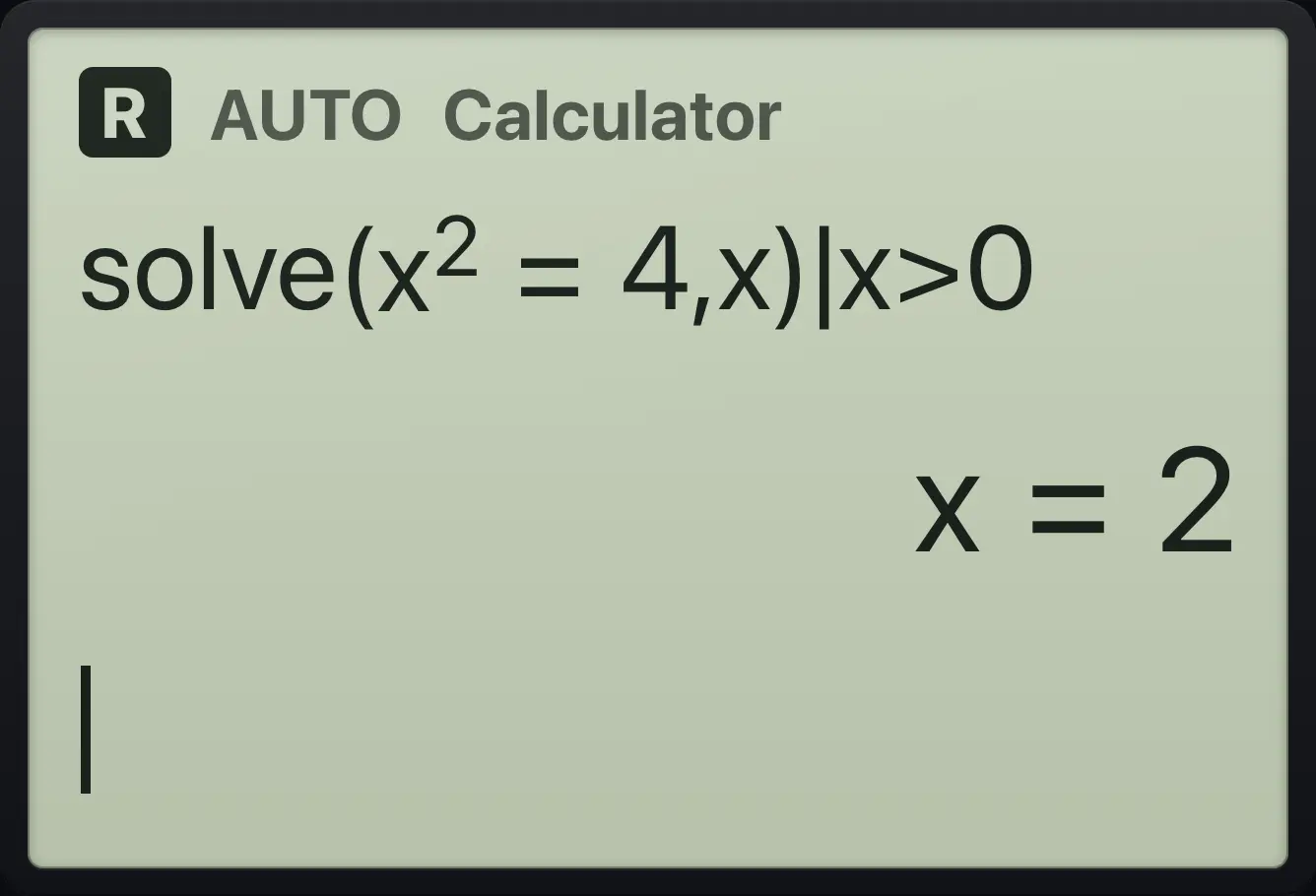 Result of the example "Keep only the positive solution" The display shows: solve(x^2=4,x)|x>0 / x=2.